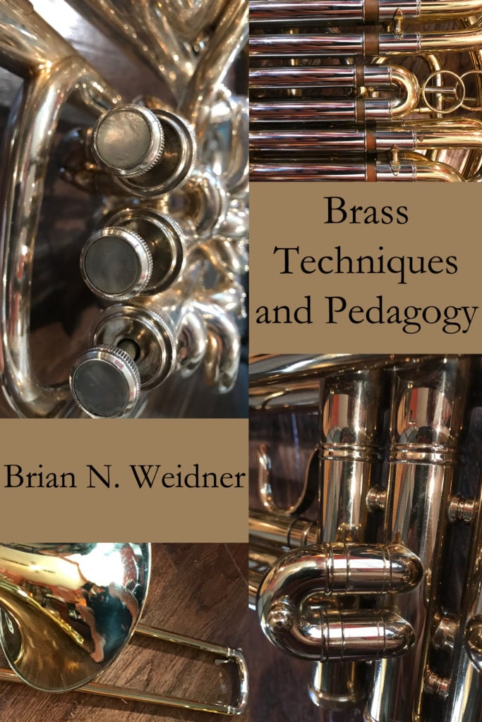 Book cover that reads: Brass Techniques and Pedagogy, Brian N. Weidner. Brass instruments are depicted on the cover.