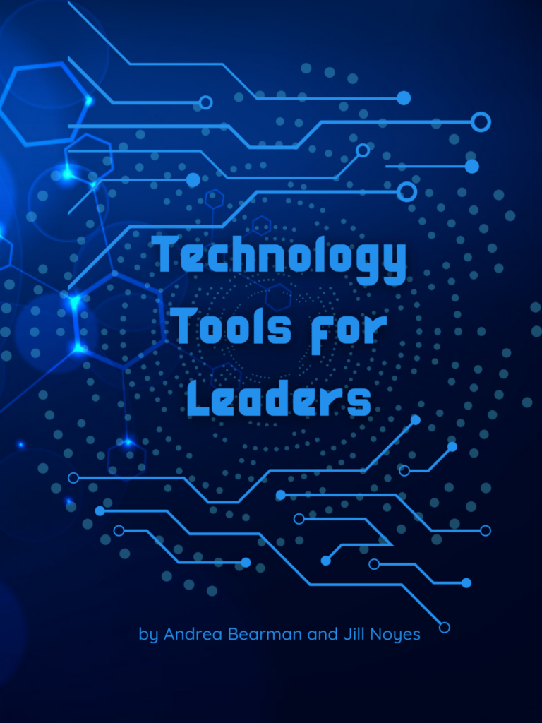 Navy blue book cover with graphic elements that reads : Technology Tools for Leaders by Andrea Bearman and Jill Noyes